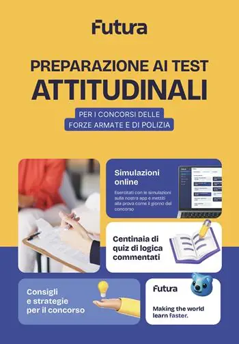 Ordina Subito Futura. Preparazione ai test psicoattitudinali per i Concorsi delle Forze armate e di Polizia