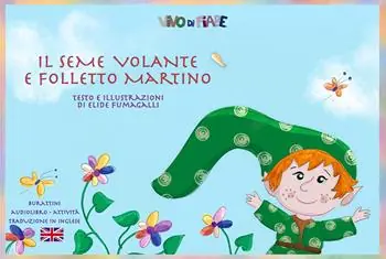 Il seme volante e folletto Martino. Schede per kamishibai. Ediz. bilingue. Con audiolibro Ultimissimo Modello
