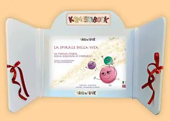 Promo Stagionale La Spirale della Vita. La poetica storia della sequenza di Fibonacci. Schede per Kamishibai. Ediz. bilingue