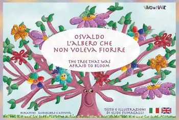 Ordina Subito Osvaldo L‘albero che non voleva fiorire. Tavole per Kamishibai. Ediz. multilingue. Con audiolibro