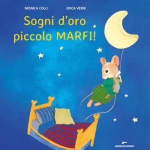 Occasione Imperdibile Sogni d‘oro piccolo Marfi! Ediz. a colori