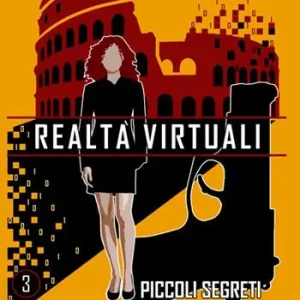 Realtà virtuali. Piccoli segreti di un commissario di polizia. Nuova ediz. Non Perdere