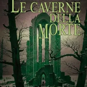 Le caverne della morte Nuovo Arrivo