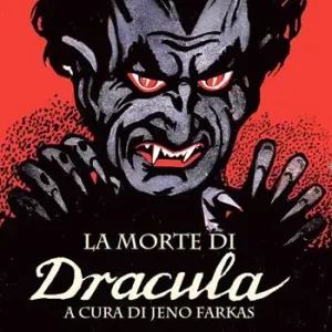 La morte di Dracula. Il libro del film Offerta Limitata