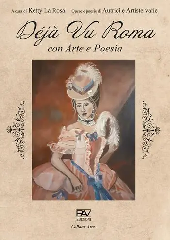 Più Venduto Déjà Vu Roma. Con arte e poesia