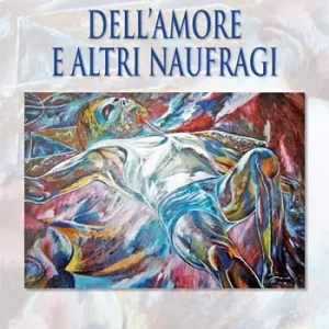 Occasione Imperdibile Dell’amore e altri naufragi