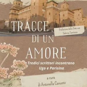 Tracce di un amore. Tredici scrittori incontrano Ugo e Parisina Prezzo Di Fabbrica