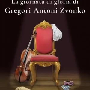 La giornata di gloria di Gregori Antoni Zvonko Affare