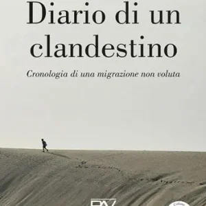 Prezzo Di Fabbrica Diario di un clandestino. Cronologia di una migrazione non voluta