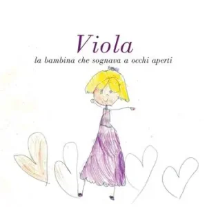 Ultimissimo Modello Viola. La bambina che sognava a occhi aperti