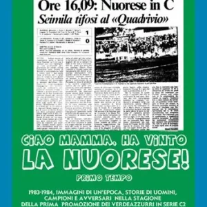 Compra Oggi Stesso Ciao mamma, ha vinto la Nuorese!. Vol. 1 1983-1984, immagini di un’epoca, storie di uomini, campioni e avversari nella stagione della prima promozione dei verdeazzurri in serie C2