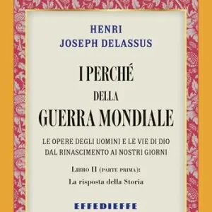I perché della Guerra Mondiale. Vol. 2 Compra Online