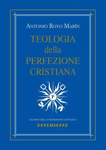Bestseller Teologia della perfezione cristiana