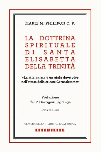 La dottrina spirituale di Santa Elisabetta della Trinità Spedizione Espresso