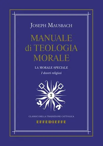 Manuale di teologia morale. Vol. 2 Nuova Collezione