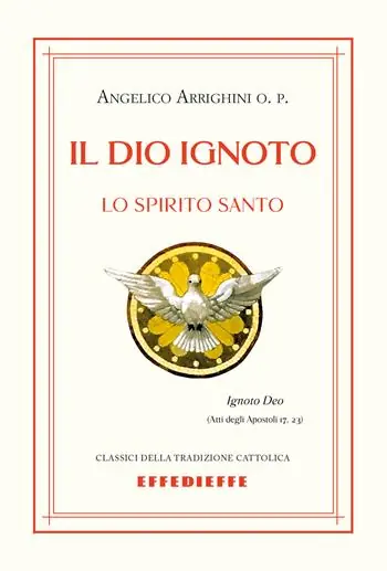 Il Dio ignoto. Lo Spirito Santo Spedizione Espresso
