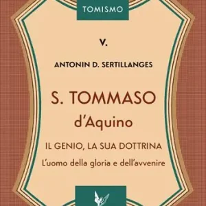 S. Tommaso d‘Aquino. Il genio, la sua dottrina Novità