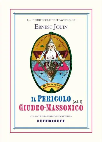 Compra Oggi Stesso Il pericolo giudeo-massonico. Vol. 1