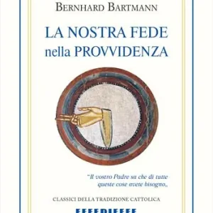 La nostra fede nella Provvidenza Più Venduto