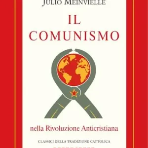 Offerta Limitata Il comunismo nella rivoluzione anticristiana
