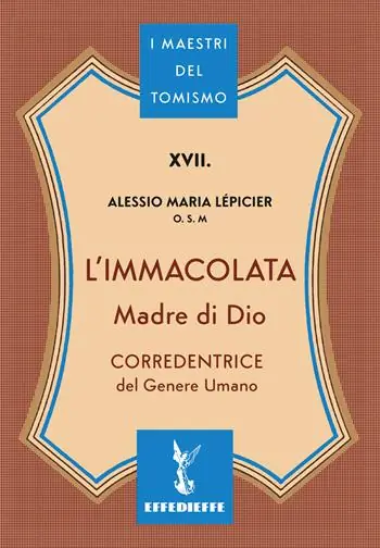 L‘Immacolata Madre di Dio. Corredentrice del genere umano Promozione