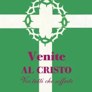 Must-Have Venite al Cristo voi tutti che soffrite