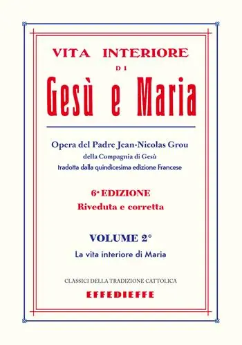 Vita interiore di Gesù e Maria. Vol. 2 Prezzo Ridotto