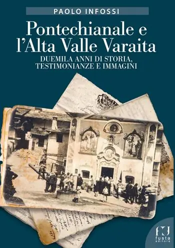 Pontechianale e l’Alta Valle Varaita. Duemila anni di storia, testimonianze e immagini Promozione Esclusiva