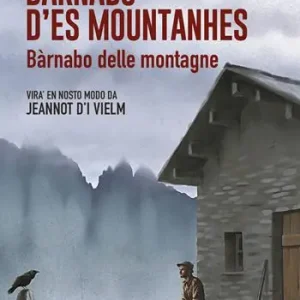 Bàrnabo d’es mountanhes-Bàrnabo delle montagne. Ediz. bilingue Offerta Limitata