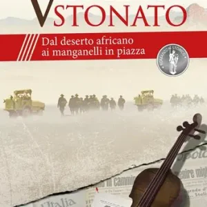 Non Perdere Violino stonato. Dal deserto africano ai manganelli in piazza