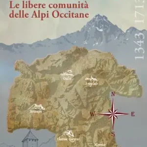 Escartons. Le libere comunità delle Alpi Occitane Ultimissimo Modello