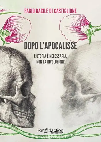 Prezzo Scontato Dopo l‘apocalisse. L‘utopia è necessaria, non la rivoluzione