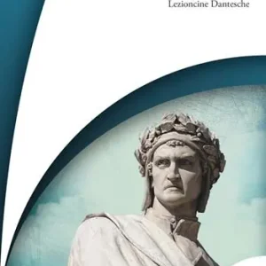 Solo Oggi Tutto è Paradiso. Lezioncine dantesche