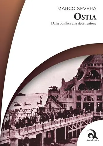 Compra Oggi Stesso Ostia. Dalla bonifica alla ricostruzione