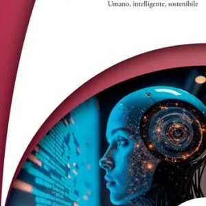 Marketing (R)evolution. Umano, intelligente, sostenibile Subito Disponibile