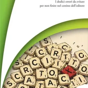 Compra Adesso Maloscritto. I dodici errori da evitare per non finire nel cestino dell‘editore