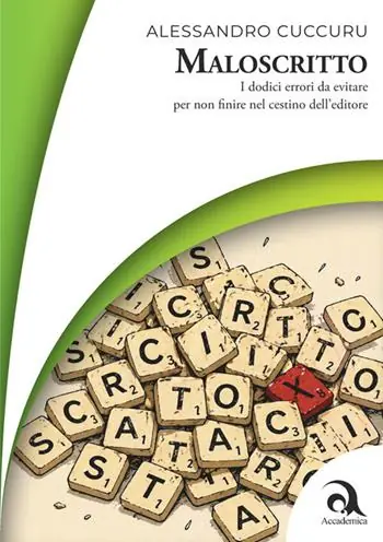 Compra Adesso Maloscritto. I dodici errori da evitare per non finire nel cestino dell‘editore