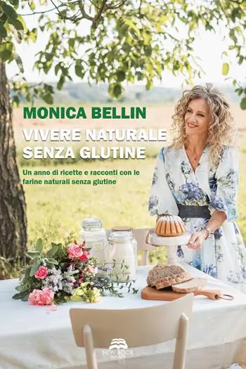 Prezzo Di Fabbrica Vivere naturale senza glutine. Un anno di ricette e racconti con le farine naturali senza glutine