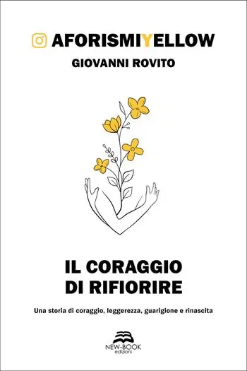 Consegna Rapida Il coraggio di rifiorire