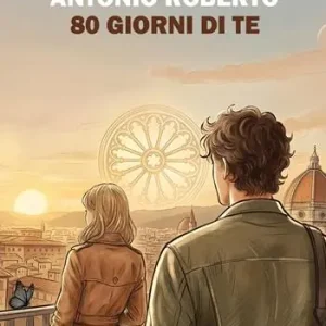 Esclusivo 80 giorni di te. Ediz. illustrata