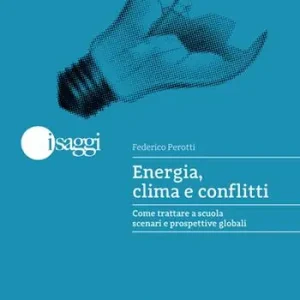 Promozione Energia, clima e conflitti. Come trattare a scuola scenari e prospettive globali