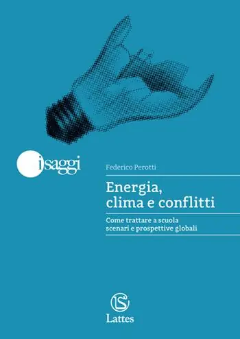 Promozione Energia, clima e conflitti. Come trattare a scuola scenari e prospettive globali