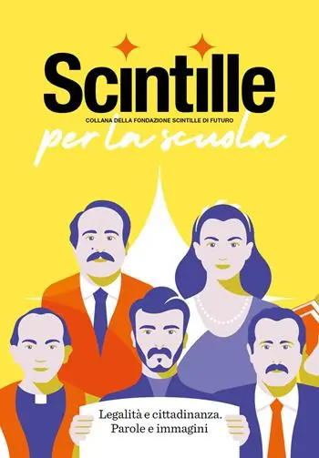 Scintille per la scuola. Legalità e cittadinanza. Parole e immagini. Ediz. speciale Prezzo Ridotto