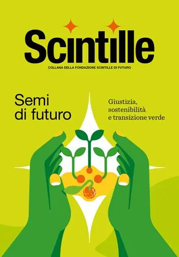 Economico Semi di futuro. Giustizia, sostenibilità e transizione verde