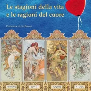 Le stagioni della vita e le ragioni del cuore Compra Online