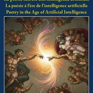 La poesia nell‘era dell‘intelligenza artificiale. Ediz. italiana, inglese e francese Solo Oggi