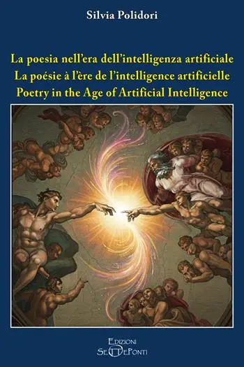 La poesia nell‘era dell‘intelligenza artificiale. Ediz. italiana, inglese e francese Solo Oggi