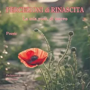 Percezioni di rinascita. La mia voce, di nuovo Non Perdere