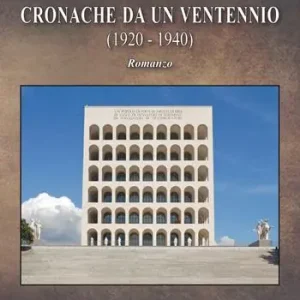Ultime Pezzi Cronache da un ventennio (1920-1940)