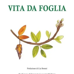 Vita da foglia. Ediz. illustrata Consegna Rapida